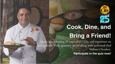 As HT City turns 25, we invite you to experience an exclusive menu ‘From Ayodhya to Lakshwadeep’, led by the renowned Chef Nishant Choubey.