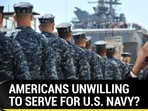 AMERICANS UNWILLING TO SERVE FOR U.S. NAVY? AMERICANS UNWILLING TO SERVE FOR U.S. NAVY?