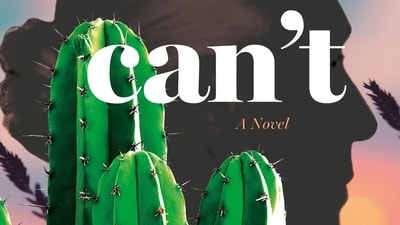 Cover from Can't: A novel by Shinie Antony Cover from Can't: A novel by Shinie Antony