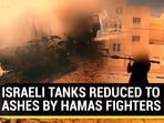 ISRAELI TANKS REDUCED TO ASHES BY HAMAS FIGHTERS ISRAELI TANKS REDUCED TO ASHES BY HAMAS FIGHTERS