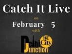 Catch It Live on February 5 Catch It Live on February 5