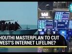 Houthis to damage undersea cables? Houthis to damage undersea cables?