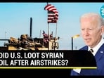 DID U.S. LOOT SYRIAN OIL AFTER AIRSTRIKES?