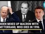 BIDEN MIXES UP MACRON WITH MITTERRAND, WHO DIED IN 1996