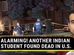 ALARMING! ANOTHER INDIAN STUDENT FOUND DEAD IN U.S.
