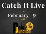 Catch It Live on February 9 Catch It Live on February 9