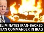 U.S. ELIMINATES IRAN-BACKED MILITIA'S COMMANDER IN IRAQ U.S. ELIMINATES IRAN-BACKED MILITIA'S COMMANDER IN IRAQ