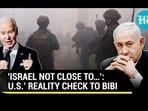 'ISRAEL NOT CLOSE TO...': U.S.' REALITY CHECK TO BIBI 'ISRAEL NOT CLOSE TO...': U.S.' REALITY CHECK TO BIBI