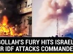HEZBOLLAH'S FURY HITS ISRAEL AFTER IDF ATTACKS COMMANDER HEZBOLLAH'S FURY HITS ISRAEL AFTER IDF ATTACKS COMMANDER