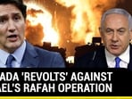 Canada Warns Israel Over Rafah Operation; 'Will Led To Grave Danger...'