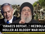 'ISRAEL'S DEFEAT...': HEZBOLLAH'S HOLLER AS BLOODY WAR HOVERS 'ISRAEL'S DEFEAT...': HEZBOLLAH'S HOLLER AS BLOODY WAR HOVERS