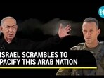 ISRAEL SCRAMBLES TO PACIFY THIS ARAB NATION