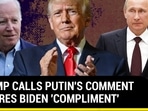 TRUMP CALLS PUTIN'S COMMENT ON PRES BIDEN 'COMPLIMENT' TRUMP CALLS PUTIN'S COMMENT ON PRES BIDEN 'COMPLIMENT'