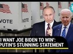 'I WANT JOE BIDEN TO WIN': PUTIN'S STUNNING STATEMENT 'I WANT JOE BIDEN TO WIN': PUTIN'S STUNNING STATEMENT