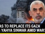 SINWAR TO BE REPLACED? SINWAR TO BE REPLACED?