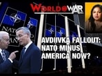 AVDIIVKA FALLOUT: NATO MINUS AMERICA NOW? AVDIIVKA FALLOUT: NATO MINUS AMERICA NOW?