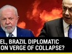 ISRAEL-BRAZIL ESCALATES ISRAEL-BRAZIL ESCALATES