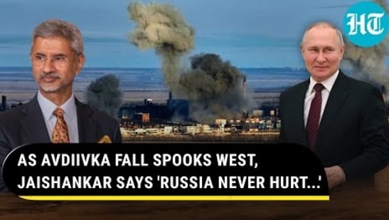 AS AVDIIVKA FALL SPOOKS WEST, JAISHANKAR SAYS 'RUSSIA NEVER HURT...'