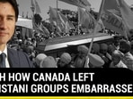 WATCH HOW CANADA LEFT KHALISTANI GROUPS EMBARRASSED WATCH HOW CANADA LEFT KHALISTANI GROUPS EMBARRASSED