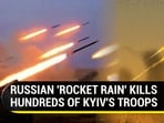 RUSSIAN 'ROCKET RAIN' KILLS HUNDREDS OF KYIV'S TROOPS RUSSIAN 'ROCKET RAIN' KILLS HUNDREDS OF KYIV'S TROOPS