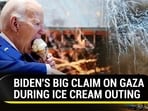 BIDEN'S BIG CLAIM ON GAZA DURING ICE CREAM OUTING BIDEN'S BIG CLAIM ON GAZA DURING ICE CREAM OUTING