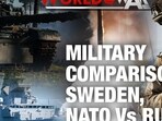 MILITARY COMPARISON: SWEDEN, NATO Vs RUSSIA MILITARY COMPARISON: SWEDEN, NATO Vs RUSSIA