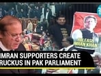 IMRAN SUPPORTERS CREATE RUCKUS IN PAK PARLIAMENT IMRAN SUPPORTERS CREATE RUCKUS IN PAK PARLIAMENT