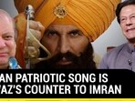 INDIAN PATRIOTIC SONG IS NAWAZ'S COUNTER TO IMRAN INDIAN PATRIOTIC SONG IS NAWAZ'S COUNTER TO IMRAN