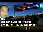 U.S. DIPLOMAT CONFESSES SPYING FOR PRO-RUSSIA NATION U.S. DIPLOMAT CONFESSES SPYING FOR PRO-RUSSIA NATION