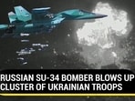 RUSSIAN Su-34 BOMBER BLOWS UP CLUSTER OF UKRAINIAN TROOPS RUSSIAN Su-34 BOMBER BLOWS UP CLUSTER OF UKRAINIAN TROOPS