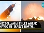 HEZBOLLAH MISSILES WREAK HAVOC IN ISRAEL'S NORTH... HEZBOLLAH MISSILES WREAK HAVOC IN ISRAEL'S NORTH...