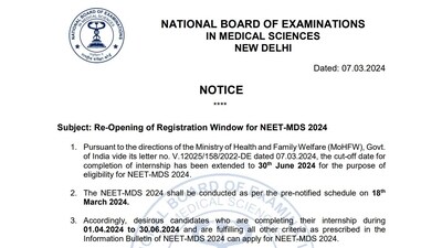 NBE reopens NEET MDS 2024 registration, extends internship deadline to June 30 NBE reopens NEET MDS 2024 registration, extends internship deadline to June 30