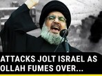 NINE ATTACKS JOLT ISRAEL AS HEZBOLLAH FUMES OVER... NINE ATTACKS JOLT ISRAEL AS HEZBOLLAH FUMES OVER...