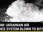 ON CAM: UKRAINIAN AIR DEFENCE SYSTEM BLOWN TO BITS