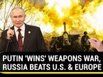 PUTIN 'WINS' WEAPONS WAR, RUSSIA BEATS U.S. & EUROPE IN...

