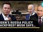 BIDEN’S RUSSIA POLICY BACKFIRED? MUSK SAYS… BIDEN’S RUSSIA POLICY BACKFIRED? MUSK SAYS…