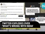 TWITTER EXPLODES OVER 'WHAT'S WRONG WITH INDIA' TWITTER EXPLODES OVER 'WHAT'S WRONG WITH INDIA'
