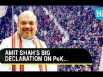 AMIT SHAH'S BIG DECLARATION ON PoK... AMIT SHAH'S BIG DECLARATION ON PoK...