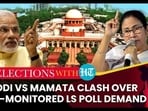MODI VS MAMATA CLASH OVER SC-MONITORED LS POLL DEMAND MODI VS MAMATA CLASH OVER SC-MONITORED LS POLL DEMAND