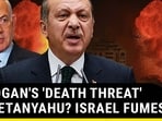 'Will Send Netanyahu To Allah': Erdogan Sparks Fury In Israel; Tel Aviv Reacts 'Will Send Netanyahu To Allah': Erdogan Sparks Fury In Israel; Tel Aviv Reacts