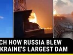 WATCH HOW RUSSIA BLEW UP UKRAINE'S LARGEST DAM WATCH HOW RUSSIA BLEW UP UKRAINE'S LARGEST DAM