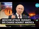 MOSCOW ATTACK: RUSSIA'S BIG CHARGE AGAINST AMERICA MOSCOW ATTACK: RUSSIA'S BIG CHARGE AGAINST AMERICA