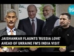 JAISHANKAR FLAUNTS 'RUSSIA LOVE' AHEAD OF UKRAINE FM'S INDIA VISIT
