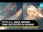 FIFTH U.S.-MADE ABRAMS TANK DESTROYED IN UKRAINE FIFTH U.S.-MADE ABRAMS TANK DESTROYED IN UKRAINE