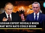 RUSSIAN EXPERT REVEALS WHEN 'WAR' WITH NATO COULD BEGIN RUSSIAN EXPERT REVEALS WHEN 'WAR' WITH NATO COULD BEGIN