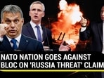 NATO NATION GOES AGAINST BLOC ON 'RUSSIA THREAT' CLAIM NATO NATION GOES AGAINST BLOC ON 'RUSSIA THREAT' CLAIM
