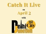 Catch It Live on April 2 Catch It Live on April 2
