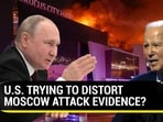 U.S. TRYING TO DISTORT MOSCOW ATTACK EVIDENCE? U.S. TRYING TO DISTORT MOSCOW ATTACK EVIDENCE?