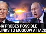 RUSSIA PROBES POSSIBLE U.S. LINKS TO MOSCOW ATTACK RUSSIA PROBES POSSIBLE U.S. LINKS TO MOSCOW ATTACK