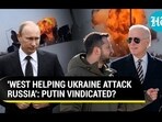 'WEST HELPING UKRAINE ATTACK RUSSIA': PUTIN VINDICATED? 'WEST HELPING UKRAINE ATTACK RUSSIA': PUTIN VINDICATED?
